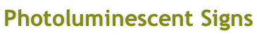 Photoluminescent Signs